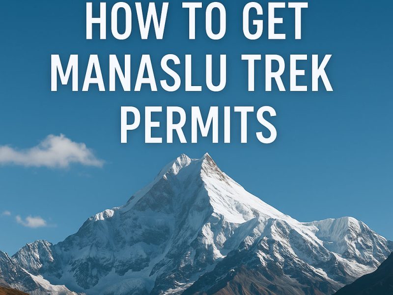 How to get Manaslu trek permits