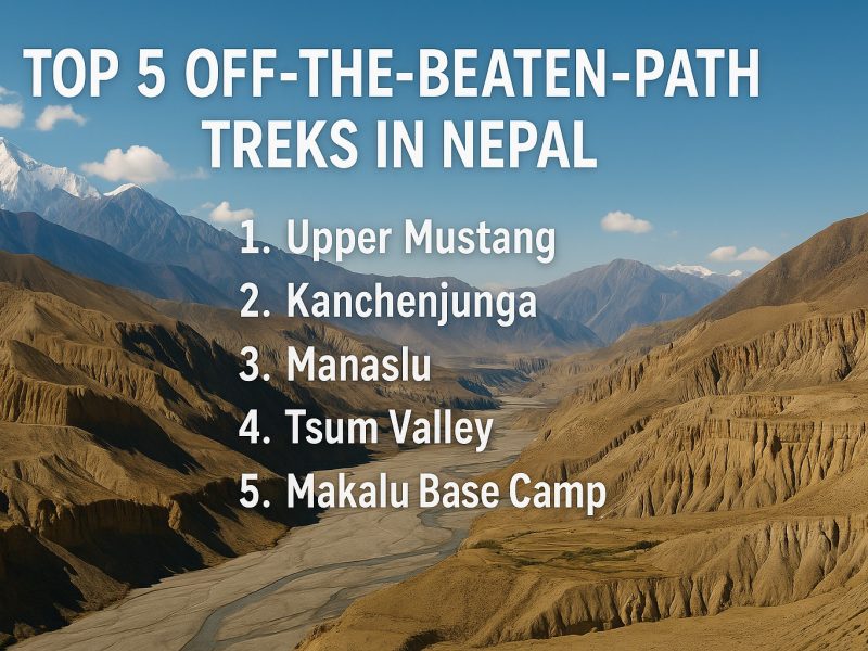 Top 5 Off-the-Beaten-Path Treks in Nepal