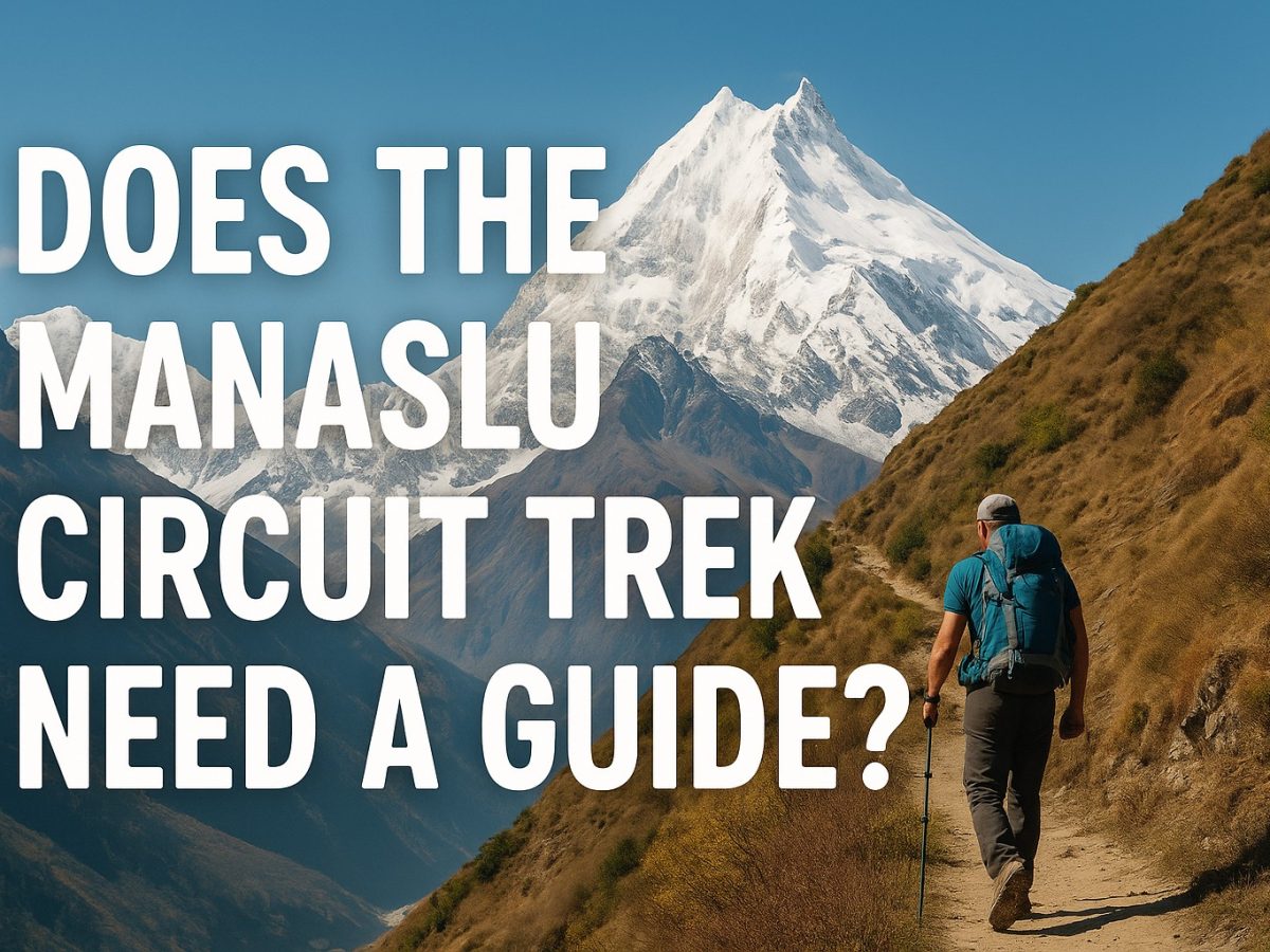 Does the Manaslu Circuit Trek Need a Guide