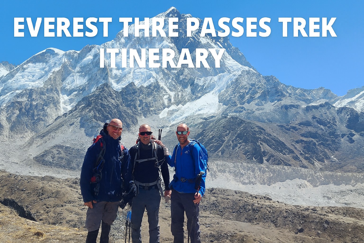 Everest Three Passes Trek Itinerary