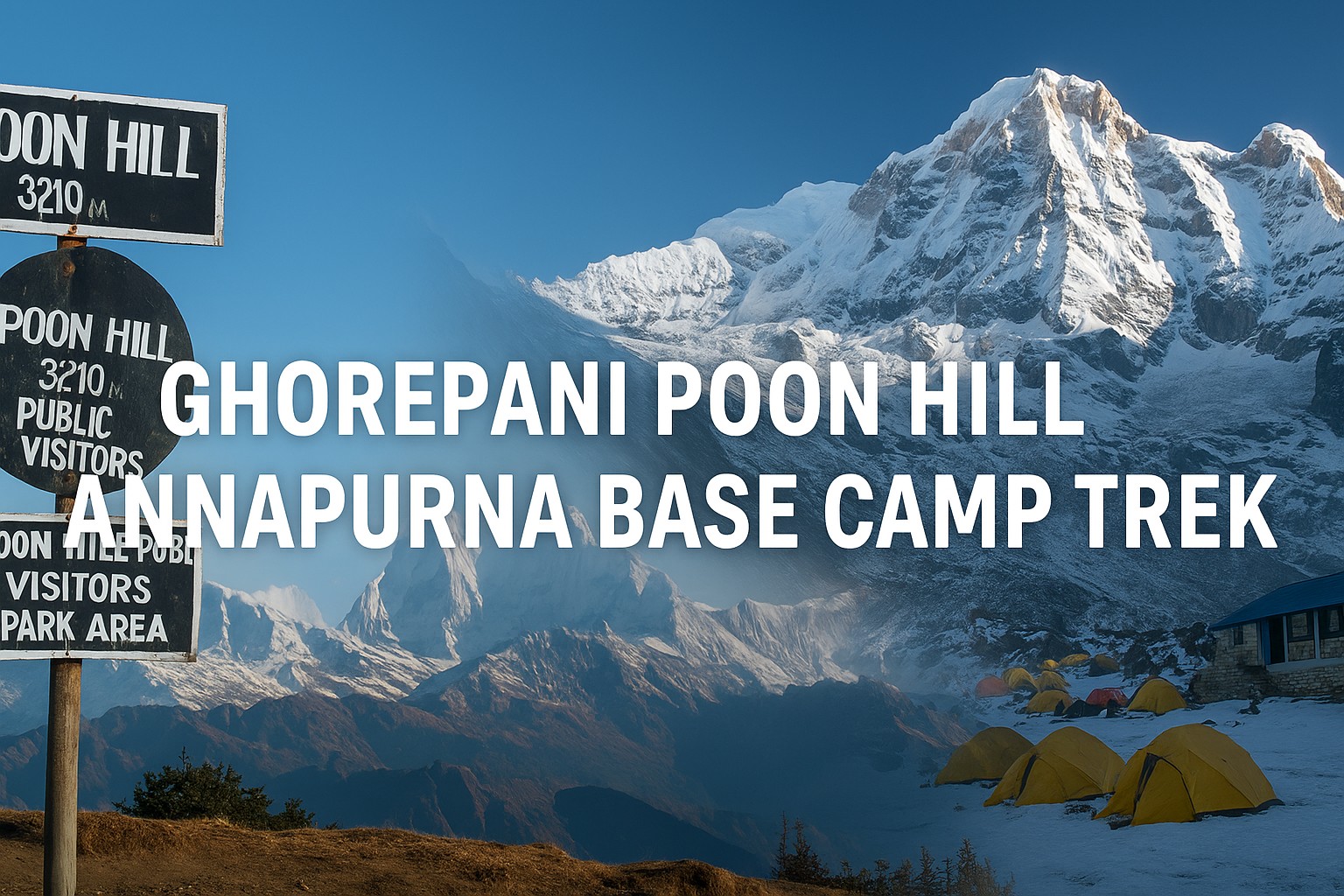 Ghorepani Poon Hill with Annapurna Base Camp Trek